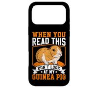 When You Read This Don't Look At My Guinea Pig - Pet Rodent Case for iPhone 17 Pro Max