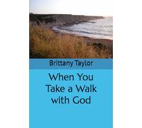 When You Take a Walk with God