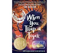 When You Trap a Tiger: Winner of the 2021 Newbery Medal