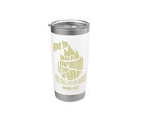 When You Walk Through the Fire Isaiah 43:2 Stainless Steel Insulated Tumbler