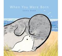 When You Were Born (Emma Dodd Picture Books)