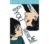 When You Were Me (Robert Rodi Essentials)