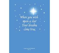 When You Wish Upon A Star: Lined Journal Notebook, Soft cover, 110 lined pages 8.5x11