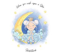 When You Wish Upon A Star Sketchbook: 100 Pages Of Plain Paper Ideal To Give As A Novelty Gift For A Young Child