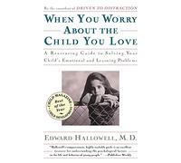 When You Worry About the Child You Love: Emotional and Learning Problems in Children