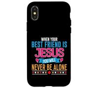 When Your Best Friend Is Jesus You Will Never Be Alone Case for iPhone X/XS
