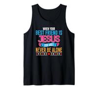 When Your Best Friend is Jesus You Will Never Be Alone Tank Top