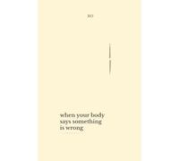 When Your Body Says Something Is Wrong: A Quiet Book for Full-Body Anxiety (when your body panics)