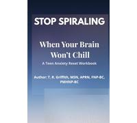 WHEN YOUR BRAIN WON’T CHILL: A Teen Anxiety Reset Workbook for Overthinking, Panic, and Stress