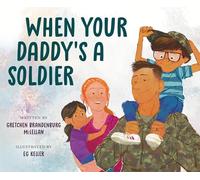 When Your Daddy's a Soldier
