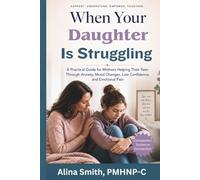 When Your Daughter Is Struggling