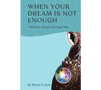 When Your Dream is Not Enough: When Life Doesn't Go Your Way