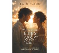 When Your Eyes Met Mine: A Moment of Recognition That Changed Me Forever (Letters of Longing)