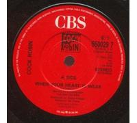 WHEN YOUR HEART IS WEAK 7 INCH (7" VINYL 45) UK CBS 1985