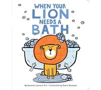 When Your Lion Needs a Bath