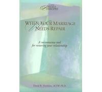When Your Marriage Needs Repair: A No-Nonsense Tool for Restoring Your Marriage (Your Pocket Therapist Series)