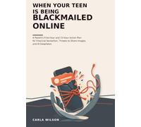 When Your Teen Is Being Blackmailed Online: A Parent's First-Hour and 72-Hour Action Plan for Financial Sextortion, Threats to Share Images, and AI Deepfakes