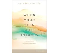When Your Teen Self-Injures