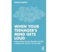 When Your Teenager's Mind Gets Loud: Understanding Intrusive Thoughts and OCD in Adolescents, and How You Can Help
