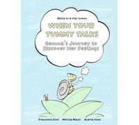 WHEN YOUR TUMMY TALKS: Gemma’s Journey to Discover Her Feelings