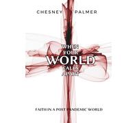 When Your World Falls Apart: Faith in a post pandemic world