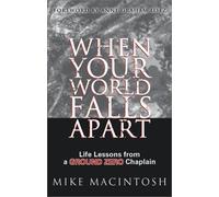 When Your World Falls Apart: Life Lessons from a Ground Zero Chaplain