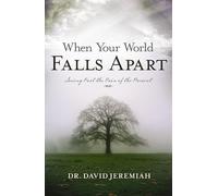 When Your World Falls Apart: See Past the Pain of the Present