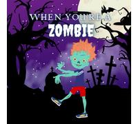 When You're a Zombie: A Halloween Tale