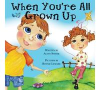 When You're All Grown Up