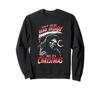 When You're Dead Inside But It's Christmas Sweatshirt
