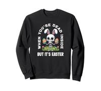 When You're Dead Inside But It's Easter Skeleton Bunny Sweatshirt