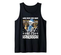 When You're Dead Inside But It's Hanukkah Fun Tank Top