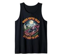 When You're Dead It's Easy to Live | Funny Skeleton Hallowen Tank Top