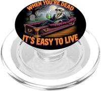 When You're Dead It's Easy to Live | Philosophical Halloween PopSockets PopGrip for MagSafe