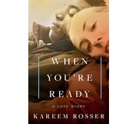 When You're Ready: A Love Story