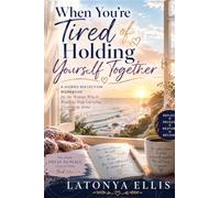 When You're Tired of Holding Yourself Together: A Guided Reflection Workbook for the Woman Who Is Ready to Stop Carrying Everything Alone (1)