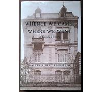 Whence We Came, Where We Went: From the Rhine to the Main to the Elbe, from the Thames to the Hudson