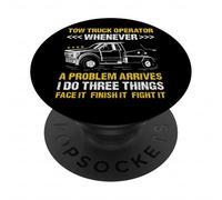 Whenever A Problem Arrives I Do Three Things Tow Truck Opera PopSockets Adhesive PopGrip