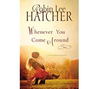 Whenever You Come Around: 2 (A Kings Meadow Romance)