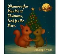 Whenever You Miss Me at Christmas, Look for the Moon: 2