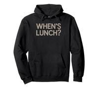When's Lunch Minimalist Art Deco Office Humor Typography Pullover Hoodie