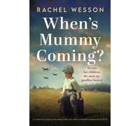 When's Mummy Coming?: A completely gripping and unforgettable story about the Kindertransport during WW2 (Hearts at War)