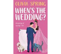 When's The Wedding?: Dreaming of saying ‘I do’… (Only When It's Love)