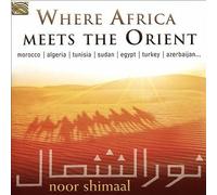 Noor Shimaal - Where Africa Meets The Orient