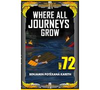 Where All Journeys Grow (The Book Of Benjamin Kareth)
