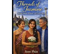 Where All Lives Meet: An Isekai Romantasy (Threads of Jasmine)