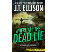 Where All the Dead Lie: 7 (Taylor Jackson Novel)