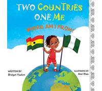 Where Am I From?: 1 (Two Countries, One Me)