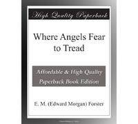 Where Angels Fear to Tread