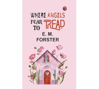 Where Angels Fear to Tread